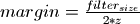 margin = \frac{filter_{size}}{2*z}